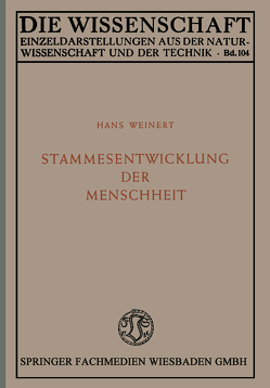 Stammesentwicklung der Menschheit von Weinert,  Hans