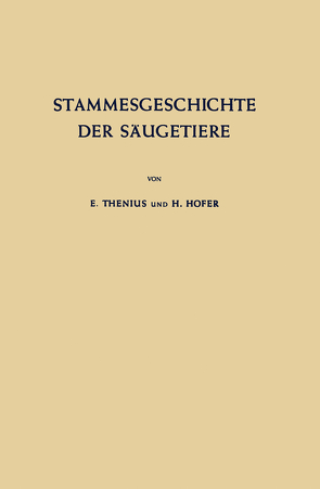 Stammesgeschichte der Säugetiere von Hofer,  H., Thenius,  E.