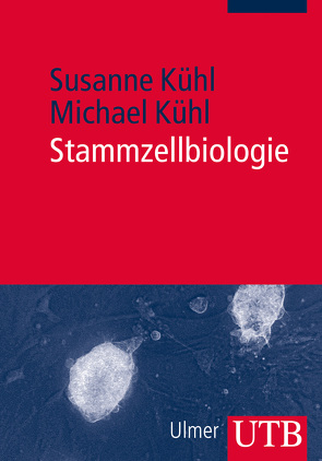 Stammzellbiologie von Kühl,  Michael, Kühl,  Susanne