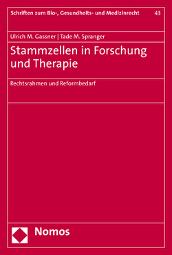 Stammzellen in Forschung und Therapie von Gassner,  Ulrich M., Spranger,  Tade M.