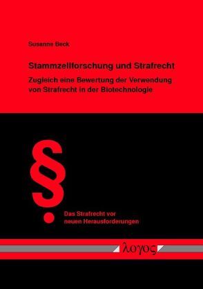 Stammzellforschung und Strafrecht von Beck,  Susanne