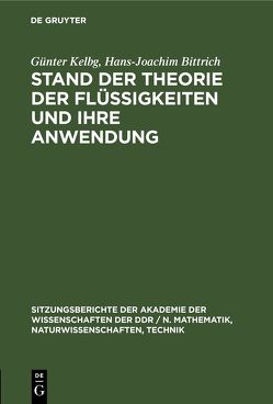Stand der Theorie der Flüssigkeiten und ihre Anwendung von Bittrich,  Hans-Joachim, Kelbg,  Günter