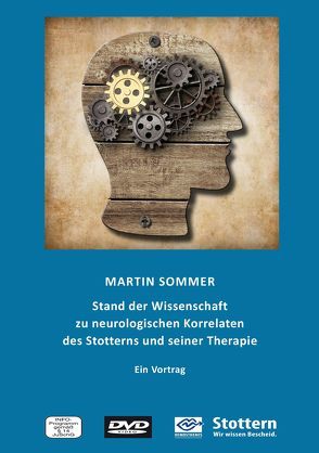 Stand der Wissenschaft zu neurologischen Korrelaten des Stotterns und seiner Therapie von Kofort,  Michael, Kopka,  Ragnar, Sommer,  Martin