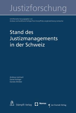Stand des Justizmanagements in der Schweiz von Kettiger,  Daniel, Lienhard,  Andreas, Winkler,  Daniela
