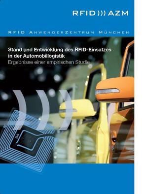 Stand und Entwicklung des RFID-Einsatzes in der Automobillogistik von Conze,  Mathias, Fischer,  Roland, Günthner,  Willibald A., Meißner,  Sebastian