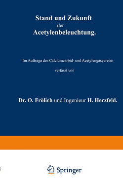 Stand und Zukunft der Acetylenbeleuchtung von Frölich,  O., Herzfeld,  H.
