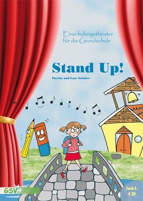 Stand up! Einschulungstheater für die Grundschule inkl. CD von Schäfer,  Lutz