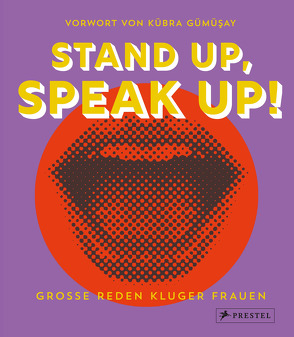 Stand up, Speak up! – Große Reden kluger Frauen von Gümüsay,  Kübra