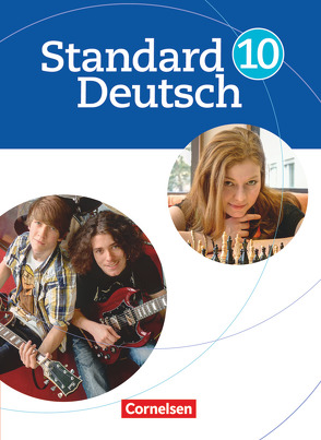 Standard Deutsch – 10. Schuljahr von Jünger,  Regine, Lanwehr,  Bettina, Malaka,  Ruth, Matthäus,  Sabine, Rusnok,  Toka-Lena, Steigner,  Marianne, Tolle,  Bettina, Wemhoff-Weinand,  Carolin