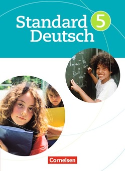 Standard Deutsch – 5. Schuljahr von Batyko,  Simone, Gutzmann,  Marion, Hattendorf,  Andrea, Hoppe,  Irene, Karl,  Beate, Kreischer,  Tanja, Lange,  Alexandra, Rusnok,  Toka-Lena, Steigner,  Marianne