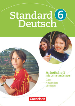 Standard Deutsch – 6. Schuljahr von Brosi,  Annette, Patzelt,  Birgit, Trumm,  Tanja