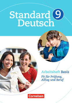 Standard Deutsch – 9. Schuljahr von Brosi,  Annette, Fritsche,  Christian, Lange,  Alexandra, Robben,  Christiane, Rusnok,  Toka-Lena