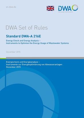 Standard DWA-A 216E Energy Check and Energy Analysis – Instruments to Optimise the Energy Usage of Wastewater Systems