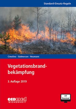 Standard-Einsatz-Regeln: Vegetationsbrandbekämpfung von Cimolino,  Ulrich, Neumann,  Nicolas, Südmersen,  Jan