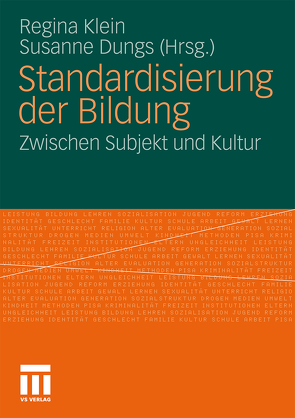 Standardisierung der Bildung von Dungs,  Susanne, Klein,  Regina