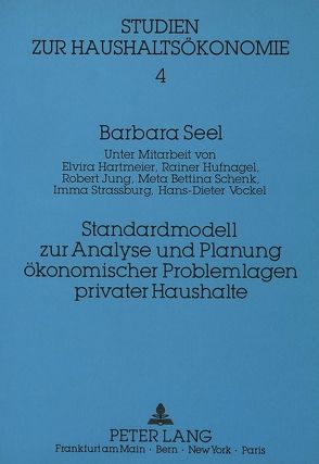 Standardmodell zur Analyse und Planung ökonomischer Problemlagen privater Haushalte von Seel,  Barbara
