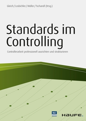 Standards im Controlling von Gleich,  Ronald, Losbichler,  Heimo, Möller,  Klaus, Tschandl,  Martin