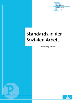 Standards in der Sozialen Arbeit von Hansen,  Flemming