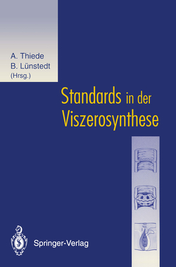 Standards in der Viszerosynthese von Lünstedt,  Bernd, Thiede,  Arnulf