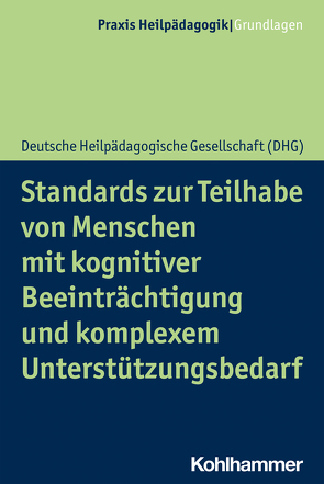 Standards zur Teilhabe von Menschen mit kognitiver Beeinträchtigung und komplexem Unterstützungsbedarf von Gesellschaft,  Deutsche Heilpädagogische, Greving,  Heinrich