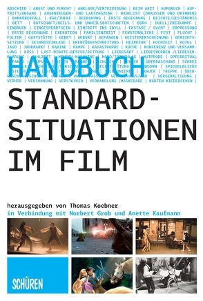 Standardsituationen im Film von Grob,  Norbert, Kaufmann,  Anette, Koebner,  Thomas