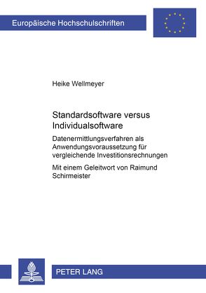 Standardsoftware versus Individualsoftware von Wellmeyer,  Heike