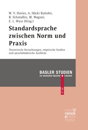 Standardsprache zwischen Norm und Praxis von Davies,  Winifred V., Häcki Buhofer,  Annelies, Schmidlin,  Regula, Wagner,  Melanie, Wyss,  Eva Lia