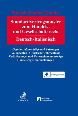 Standardvertragsmuster zum Handels- und Gesellschaftsrecht von Kindler,  Peter, Pedriali-Kindler,  Alessandra