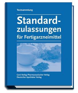 Standardzulassungen für Fertigarzneimittel von Morck,  Hartmut