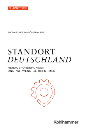 Standort Deutschland von Blum,  Ulrich, Brechtken,  Benedikt, Bünte,  Claudia, Diedrich,  Dago, Ehlers,  Ulf-Daniel, Flege,  Dirl, Freytag,  Andreas, Frischmuth,  Carlos, Gleißner,  Werner, Glockner,  Holger, Grosse-Entrup,  Wolfgang, Henkelmann,  Sarah, Kleuker,  Hans Heinrich, Licht,  Georg, Meidinger,  Heinz-Peter, Menter,  Matthias, Meyer-Guckel,  Volker, Palmer,  Boris, Ramhorst,  Dirk, Reuter,  Wolfgang, Roth,  Florian, Rump,  Jutta, Scherf,  Wolfgang, Schön,  Nadine, Thomaschewski,  Dieter, Vassiliadis,  Michael, Völker,  Rainer, von Eben-Worlée,  Reinhold, Weber,  Stephan, Wissing,  Volker, Wuttke,  Jörg