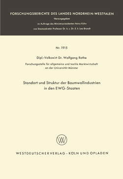 Standort und Struktur der Baumwollindustrien in den EWG-Staaten von Rothe,  Wolfgang