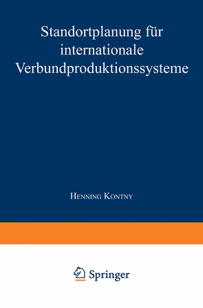 Standortplanung für internationale Verbundproduktionssysteme von Kontny,  Henning