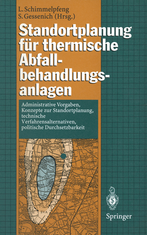 Standortplanung für thermische Abfallbehandlungsanlagen von Gessenich,  Stefan, Schimmelpfeng,  Lutz