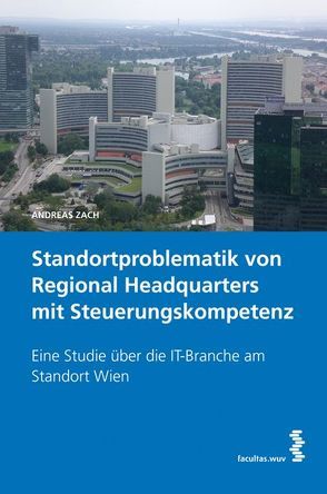 Standortproblematik von Regional Headquarters mit Steuerungskompetenz von Zach,  Andreas