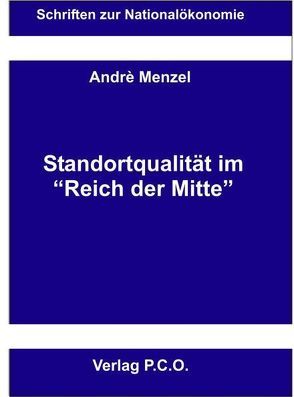Standortqualität im „Reich der Mitte“ von Menzel,  André