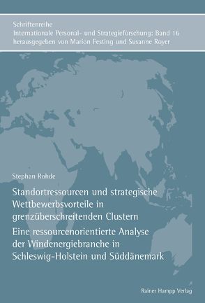 Standortressourcen und strategische Wettbewerbsvorteile in grenzüberschreitenden Clustern von Rohde,  Stephan