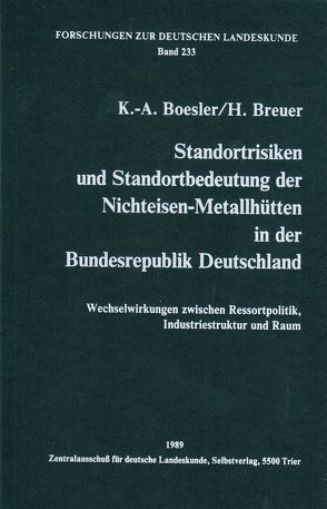 Standortrisiken und Standortbedeutung der Nichteisen-Metallhütten in der Bundesrepublik Deutschland von Boesler,  Klaus A, Breuer,  Hermann