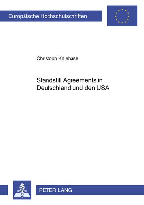 Standstill Agreements in Deutschland und den USA von Kniehase,  Christoph