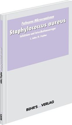 Staphylococcus aureus von Johler,  Dr. Sophia, Stephan,  Prof. Dr. Roger