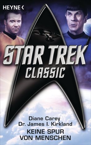 Star Trek – Classic: Keine Spur von Menschen von Carey,  Diane, Kirkland,  James I., Pusch,  Harald