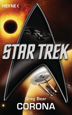 Star Trek: Corona von Bear,  Greg, Brandhorst,  Andreas