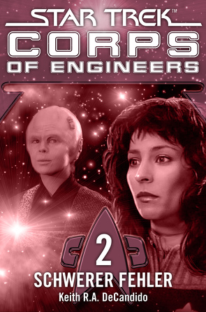 Star Trek – Corps of Engineers 02: Schwerer Fehler von DeCandido,  Keith R.A., Picard,  Susanne