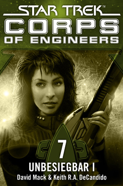 Star Trek – Corps of Engineers 07: Unbesiegbar 1 von DeCandido,  Keith R.A., Mack,  David, Picard,  Susanne