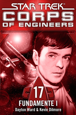 Star Trek – Corps of Engineers 17: Fundamente 1 von Dilmore,  Kevin, Picard,  Susanne, Ward,  Dayton