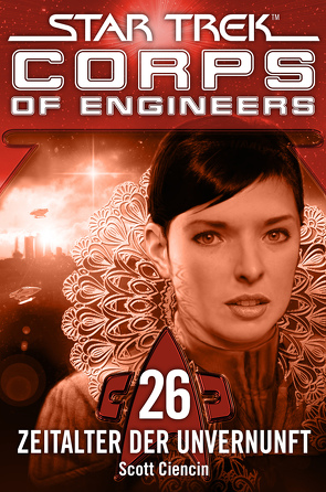 Star Trek – Corps of Engineers 26: Zeitalter der Unvernunft von Ciencin,  Scott, Picard,  Susanne