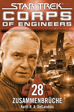 Star Trek – Corps of Engineers 28: Zusammenbrüche von DeCandido,  Keith R.A., Picard,  Susanne