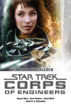 Star Trek – Corps of Engineers Sammelband 2: Heimliche Helden von DeCandido,  Keith R.A., Golden,  Christie, Picard,  Suanne, Ward,  Dayton