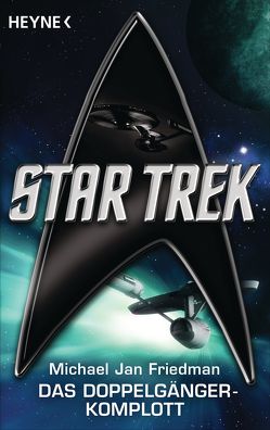 Star Trek: Das Doppelgänger-Komplott von Brandhorst,  Andreas, Friedman,  Michael Jan