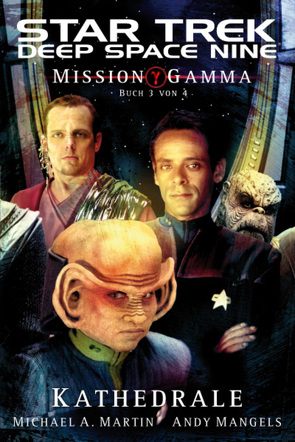 Star Trek – Deep Space Nine 8.07: Mission Gamma 3 – Kathedrale von Humberg,  Christian, Mangels,  Andy, Martin,  Michael A