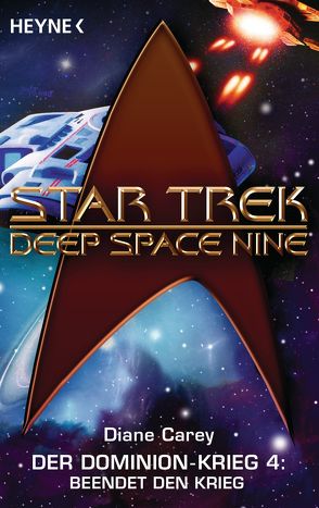 Star Trek – Deep Space Nine: Beendet den Krieg! von Brandhorst,  Andreas, Carey,  Diane